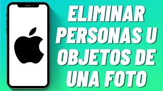 Cómo eliminar personas u objetos de una foto en iPhone