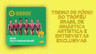 Treino de Pódio do Troféu Brasil de Ginástica Artística e brincadeiras com os atletas - GPB #05