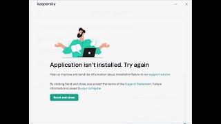 Issue solved Kaspersky Application is not installed. Try again