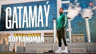 Sopranoman & Dali Dade - Gatamay (official video)