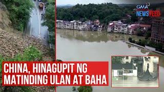 China, hinagupit ng matinding ulan at baha | GMA Integrated Newsfeed