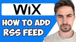How to Add RSS Feed to Wix Website 2023