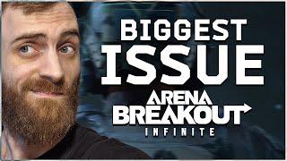 My Biggest Issue in Arena Breakout Infinite