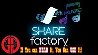 SHAREfactory: Collection (If You Can HEAR It, You Can USE It!)