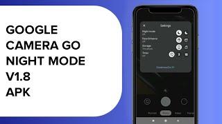 Gcam Go APK with Night Mode | Google Camera Go 1.8.3 Mod APK