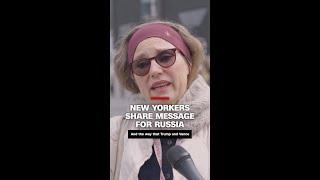 New Yorkers share message for Russia