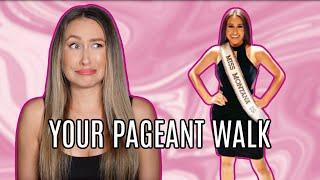 5 Reasons Your Pageant Walk Isn't Winning