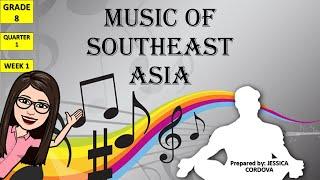 Southeast Asian Music / MAPEH 8 / WEEK 1 / QUARTER 1 / TAGALOG