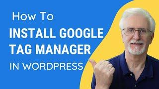 How to Install Google Tag Manager in WordPress