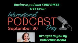 How Can A Podcast Benefit Your Business? Celebrate International Podcast Day With Us!