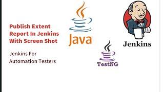 Publish Extent Report in Jenkins With Screenshot