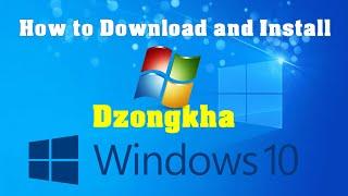 How to download and install Dzongkha Language software on windows 10