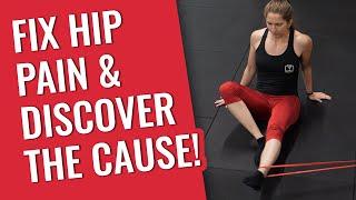 Fix Hip Pain & Discover The Cause!