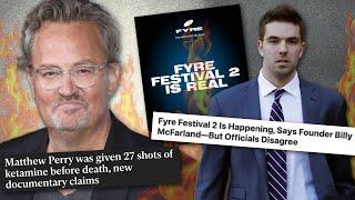 New DISTURBING Details Emerge About Matthew Perry's Death and Fyre Fest 2 is Happening and It's BAD