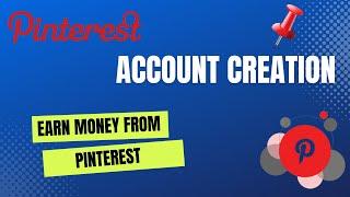 How we create pinterest account | Earn Money From Pinterest | Pinterest Marketing