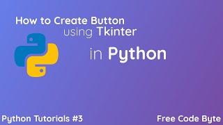 How to Create Button using Tkinter in Python - Free Code Byte