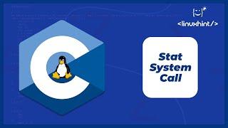 Stat System Call Linux Tutorial
