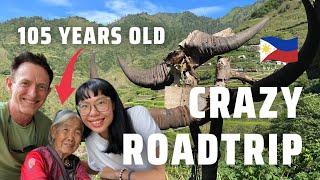 CRAZY DANGEROUS ROADTRIP IN MY LIFE TO MEET 105 YEARS OLD PHILIPPINES