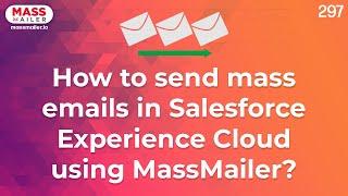 How to send mass emails in Salesforce Experience Cloud using MassMailer?