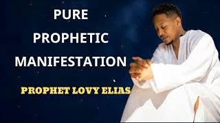 PURE PROPHETIC MANIFESTATION - Prophet Lovy Messenger