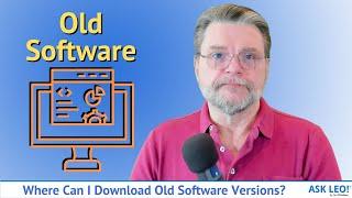 Where Can I Download Old Software Versions?