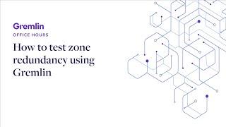 Office Hours: How to test zone redundancy using Gremlin