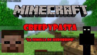 CREEPYPASTA de Minecraft "La seed de herobrine"