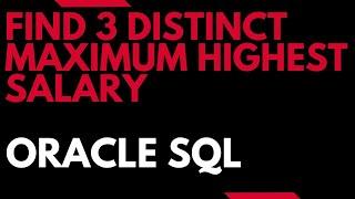 How to find 3 maximum highest salary in oracle sql|Fetch 3 highest salary in oracle sql|