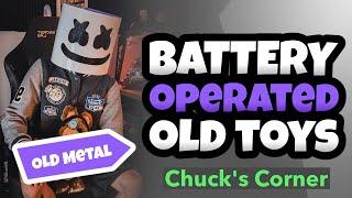 Chuck's Corner Weekly/ BATTERY OPERATED OLDTIME TOYS #Houseoftheunusual.com® #ChuckCaputoMagic®