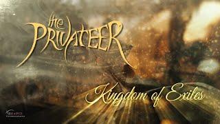 The Privateer - Kingdom of Exiles (Official Lyric Video)