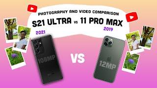 Samsung Galaxy S21 Ultra vs iPhone 11 Pro Max - Camera Comparison