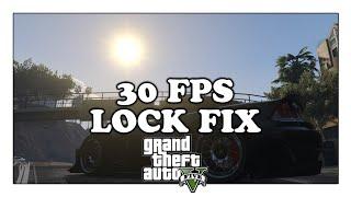 GTA 5 PC 30fps Lock Fix