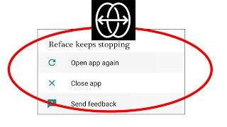 How to Fix Reface App Keeps Stopping Error in Android & Ios