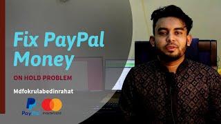 PayPal Holding Money | 2 Minutes Solution to PayPal Holding Funds!