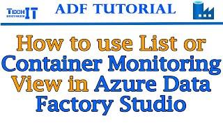 How to use List or Container Monitoring View in Azure Data Factory Studio  ADF Tutorial 2023