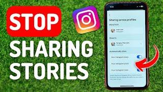 How to Stop Sharing Stories From Instagram to Facebook