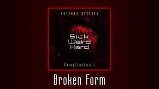 Broken-Form - Digital Vomit [Sick Weird Hard - Compilation 1 | SWH002]