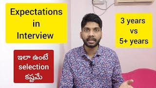 Expectations in Interview 3 years vs 5+ years (Telugu)