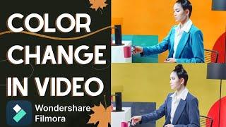 How to Change Any Colors in Video Editing| Filmora