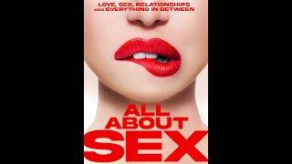 ALL ABOUT SEX 2021 Movie Trailer