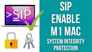 How To Enable SIP On M1 Mac (System Integrity Protection)