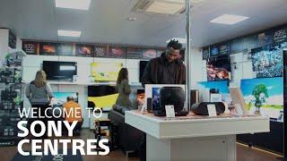 The Best Way To Experience Sony Products Is In-Store! Sony Centres UK