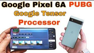 Google Pixel 6A Pubg test. Google Pixel 6A Pubg Graphics test.