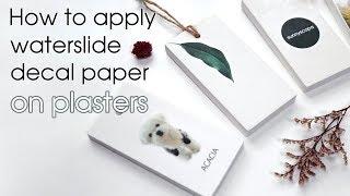 [DIY] How to apply waterslide decal paper on plasters