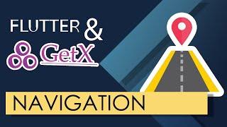 Flutter GetX for Beginners | Navigation and Routing