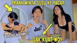 PRANK MINTA SUSU KE PACAR , AWAS SALAH FOKUS