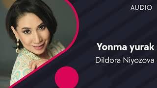 Dildora Niyozova - Yonma yurak | Дилдора Ниёзова - Ёнма юрак (AUDIO)