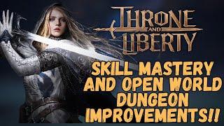 Throne And Liberty Skill Mastery + Open World Dungeon Improvements!