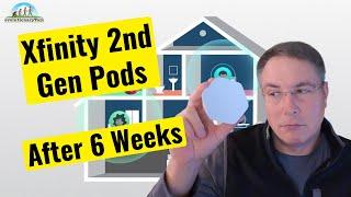 Xfinity 2nd Generation Pod test after 6 weeks of use - All we want is Great WIFI!