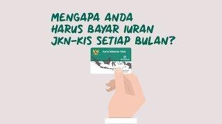 Mengapa kita harus bayar iuran JKN-KIS setiap bulan?